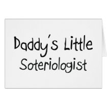 Daddy's Little Soteriologist cards by professions Daddy's Little Soteriologist cards