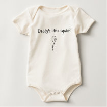 Daddy's little squirt! t-shirts
