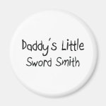 Daddy's Little Sword Smith Fridge Magnet Daddy's Little Sword Smith Fridge Magnet