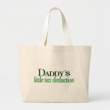 Daddy's little tax deduction canvas bags