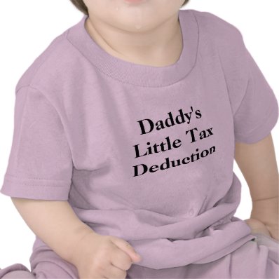 Daddy&#39;s Little Tax Deduction T-shirt