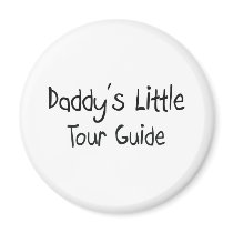 Daddy's Little Tour Guide magnets by professions Daddy's Little Tour Guide magnets