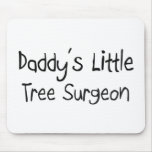 Daddy's Little Tree Surgeon Mouse Pad