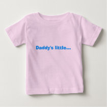 Daddy's little... t-shirts by socrys Daddy's little... t-shirts