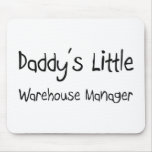 Daddy's Little Warehouse Manager Mouse Pads
