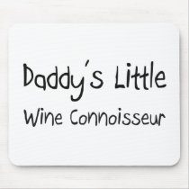 Daddy's Little Wine Connoisseur mousepads