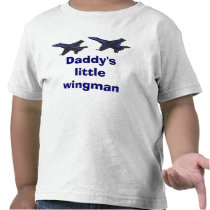 Daddy's Little Wingman t-shirts by Fight2FlyPhoto Daddy's Little Wingman t-shirts