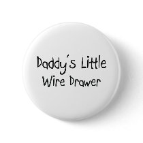 Daddy's Little Wire Drawer buttons by professions Daddy's Little Wire Drawer buttons