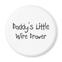 Daddy's Little Wire Drawer magnets