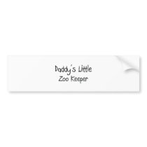 Daddy's Little Zoo Keeper bumper stickers by professions Daddy's Little Zoo Keeper bumper stickers