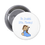 Daddy's Monkey-Blue Tshirts and Gifts Pin