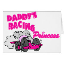 Daddy's Racing Princess Greeting Card