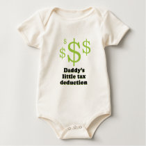 Daddy's tax deduction baby t-shirt
