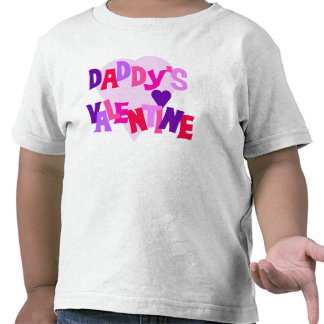 Daddy's Valentine Tee Shirts