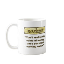 Dadism - Earning Money mugs