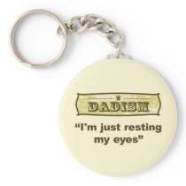 Dadism - I'm just resting my eyes Keychain