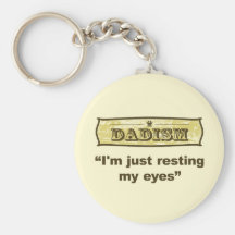 Dadism - I'm just resting my eyes Keychain