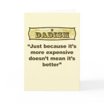 Dadism - Just because it’s more expensive... cards
