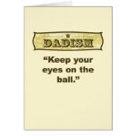 Dadism - Keep your eyes on the ball Card