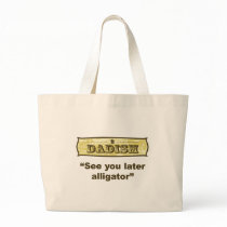 Dadism - See you later alligator bags by dadism Dadism - See you later alligator bags