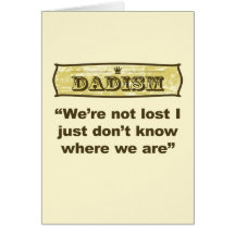 Dadism - We’re not lost Greeting Card