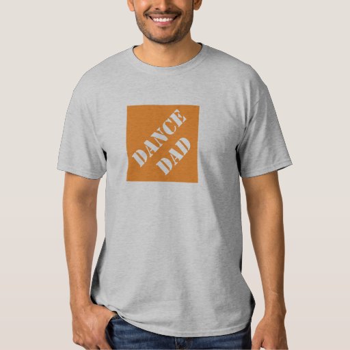 Dadisms Dance Dad T Shirt Zazzle 8356