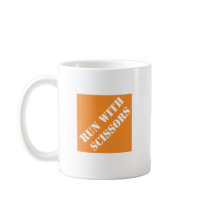 Dadisms Run with scissors mugs by Dadisms_Store Dadisms Run with scissors mugs