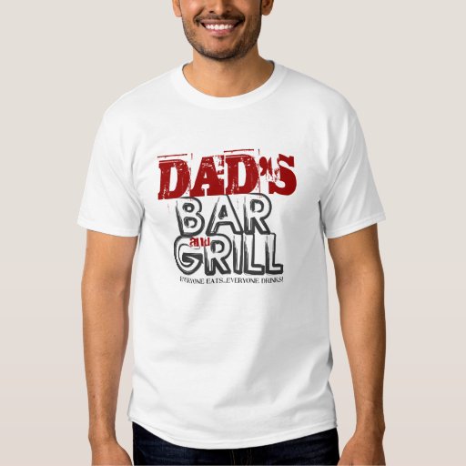 Dad's Bar & Grill TShirt Zazzle