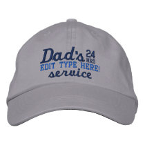 Dad's Customizable 24 HRS Service Have Fun! Embroidered Hat