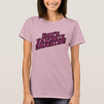 Dad's Favorite Daughter t-shirts by Jmkjj2314 Dad's Favorite Daughter t-shirts