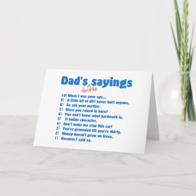 Dad's favorite sayings on great father's day t-shirts and gifts.