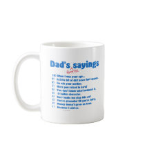 Dad's favorite sayings on gifts for him. mugs