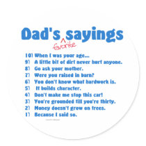 Dad's favorite sayings on gifts for him. round sticker