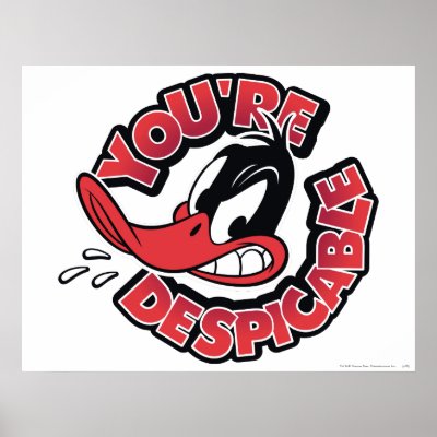 daffy_duck_youre_despicable_poster-r5d07426aa9a245009614cfbdddfc4840_jbqw_400.jpg