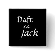 Daft like Jack buttons by cinemahawk Daft like Jack buttons