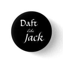 Daft like Jack (sm) buttons by cinemahawk Daft like Jack (sm) buttons