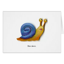 Daily Art 2/3/09 - Snail says SLOW DOWN cards by SimpleTerms Daily Art 2/3/09 - Snail says SLOW DOWN cards