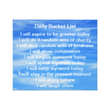 Daily Bucket List Stretched Canvas Prints