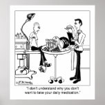 Daily Medication Is Size Of A Bowling Ball posters