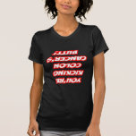 Daily Reminder...Kicking Colon Cancer's Butt Tee Shirt