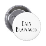 Dain Bramaged Button