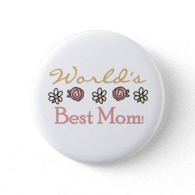 Daisies And Roses. Pretty roses and daisies World#39;s Best Mom T-shirts, tote bags, mugs, mousepads, buttons, and more that make great Mother#39;s Day gifts, birthday gifts for Mom