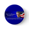 Dal LaMagna for President campaign button. by maximus7 Dal LaMagna for President campaign button.