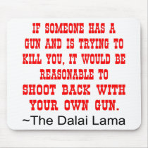 Dalai Lama Shoot Back With Your Own Gun Mouse Mat