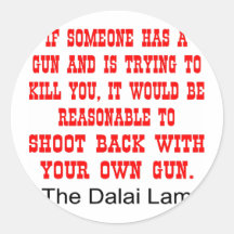 Dalai Lama Shoot Back With Your Own Gun Round Stickers