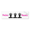 Dalai Mama Bumper Sticker bumper stickers