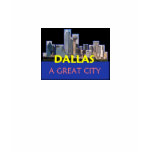 DALLAS A Great City T-Shirt