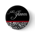 Damask Beauty Father of the Groom Button