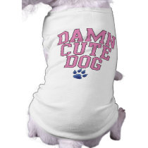 Damn Cute Dog Dog t-shirt pet clothing by DoggieAvenue Damn Cute Dog Dog t-shirt pet clothing