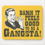 Damn It Feels Good To Be A Gangsta